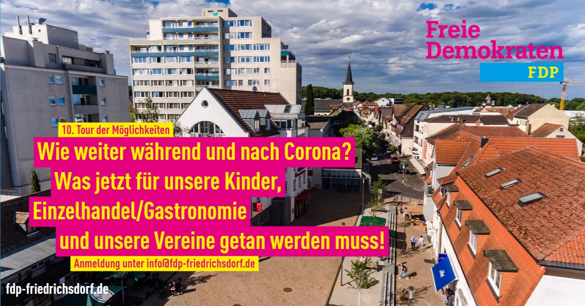 Flyer - FDP Friedrichsdorf - 10te Tour der Möglichkeiten- Wie weiter während und nach Corona?